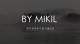 BY MIKIL